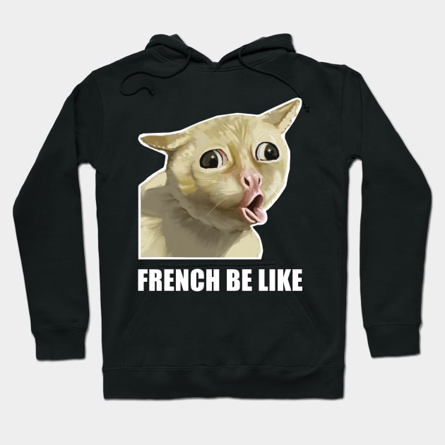 French be like Hoodie by Pushi